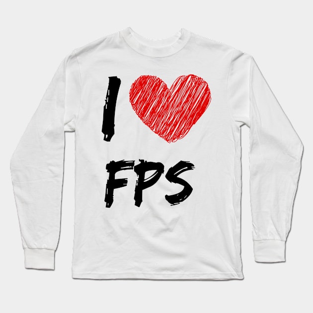 I Love FPS Long Sleeve T-Shirt by Eat Sleep Repeat